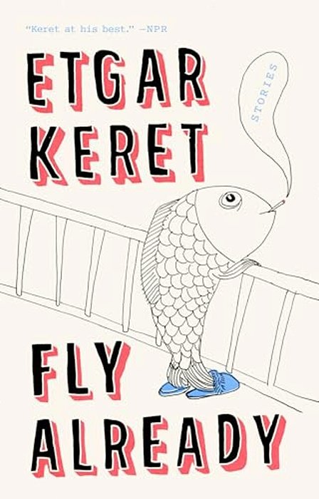 Fly Already: Stories-..