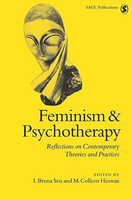 Feminism & Psychotherapy: Reflections On Contemporary Theories And Practices-..