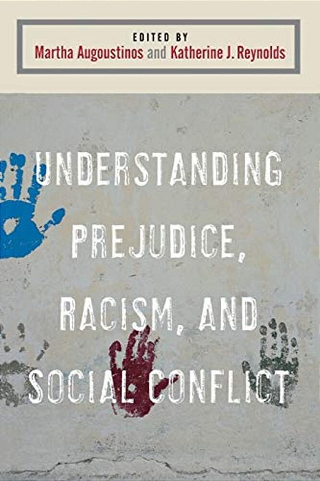 Understanding Prejudice, Racism, And Social Conflict-..