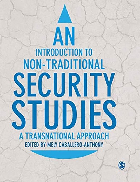 An Introduction To Non-Traditional Security Studies: A Transnational Approach-..