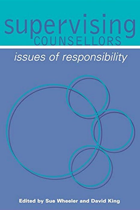 Supervising Counsellors: Issues Of Responsibility-..