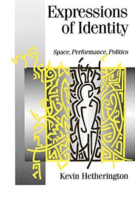 Expressions Of Identity: Space, Performance, Politics-..