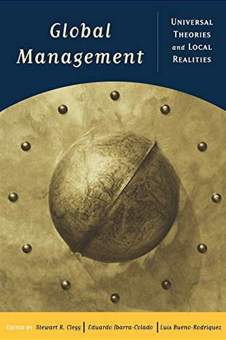 Global Management: Universal Theories And Local Realities-..