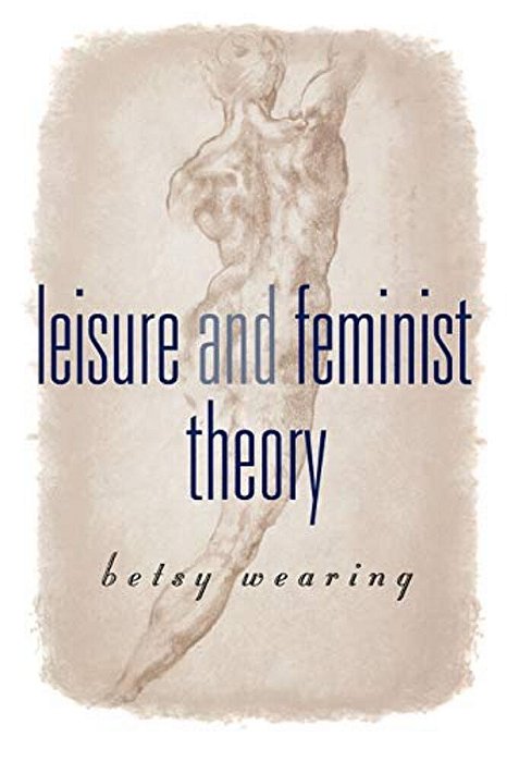 Leisure And Feminist Theory-..