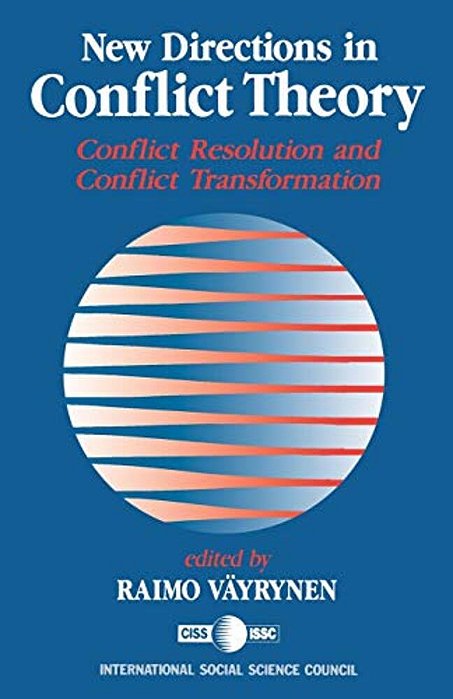 New Directions In Conflict Theory: Conflict Resolution And Conflict Transformation-..