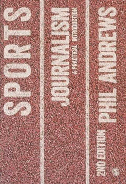 Sports Journalism: A Practical Introduction-..