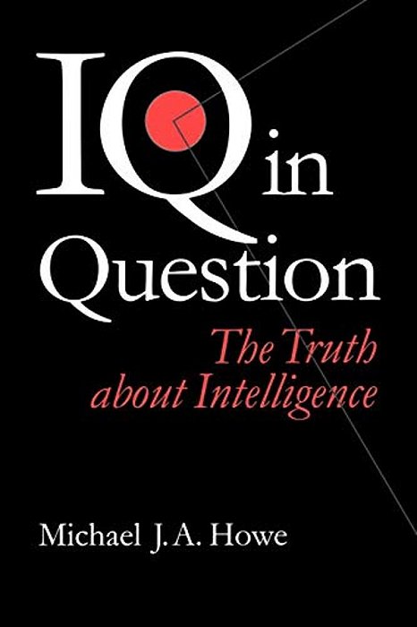 Iq In Question: The Truth About Intelligence-..