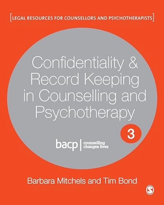 Confidentiality & Record Keeping In Counselling & Psychotherapy-..