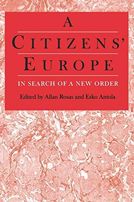 A Citizens' Europe: In Search Of A New Order-..
