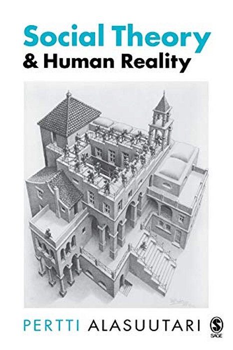Social Theory And Human Reality-..