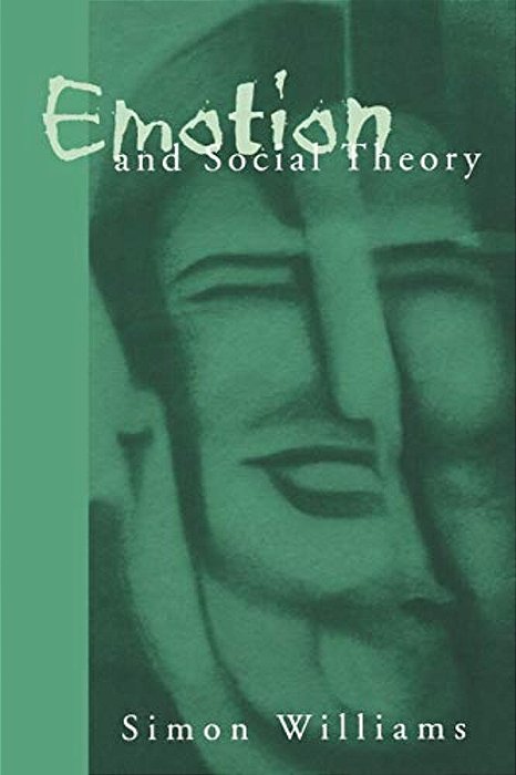 Emotion And Social Theory: Corporeal Reflections On The (Ir) Rational-..