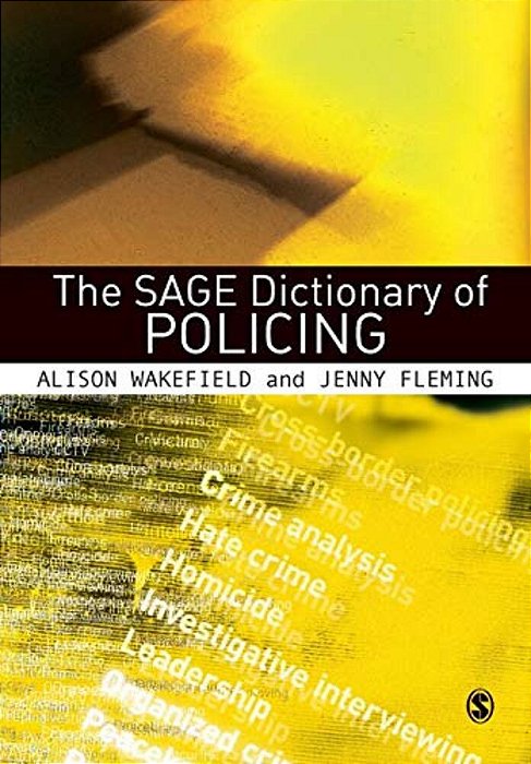 The Sage Dictionary Of Policing-..