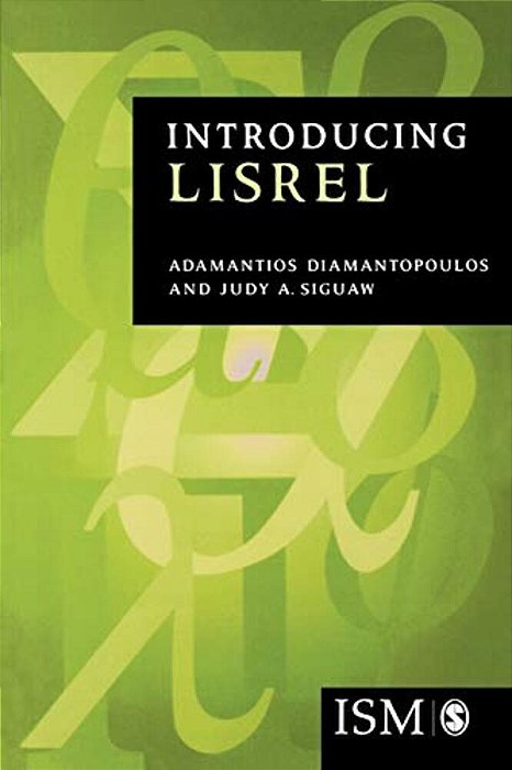 Introducing Lisrel: A Guide For The Uninitiated-..