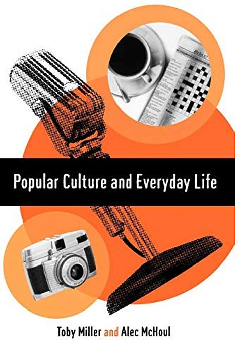 Popular Culture And Everyday Life-..