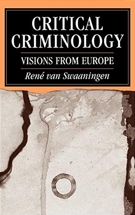 Critical Criminology: Visions From Europe-..