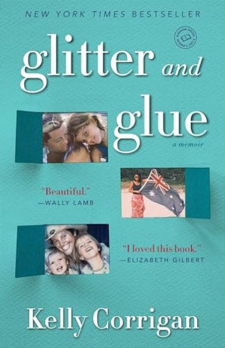 Glitter And Glue: A Memoir-..