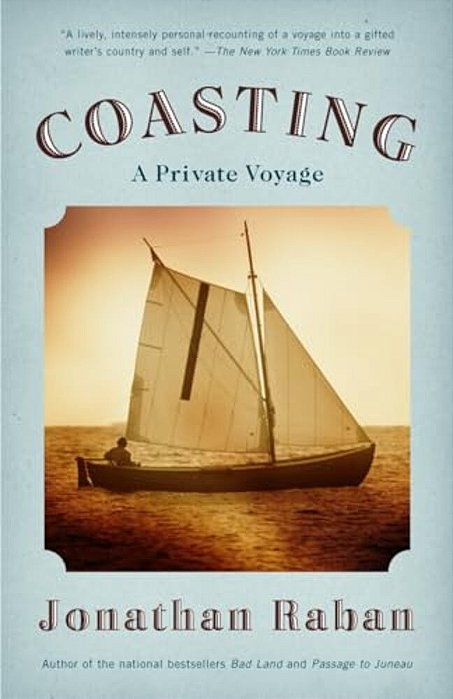 Coasting: A Private Voyage-..