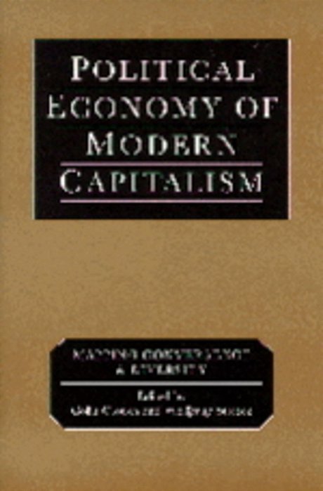 Political Economy Of Modern Capitalism: Mapping Convergence And Diversity-..