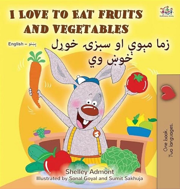 I Love To Eat Fruits And Vegetables (English Pashto Bilingual Edition)-..