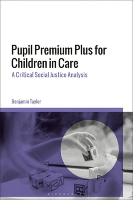 Pupil Premium Plus For Children In Care: A Critical Social Justice Analysis-..