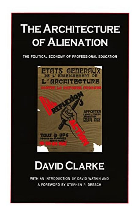 The Architecture Of Alienation: Political Economy Of Professional Education-..