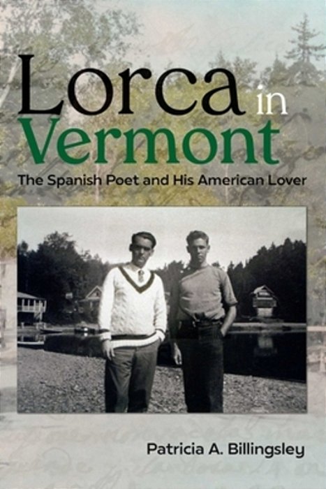 Lorca In Vermont: The Spanish Poet And His American Lover-..