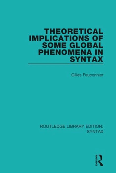 Theoretical Implications Of Some Global Phenomena In Syntax-..