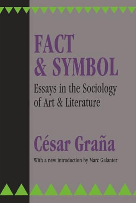 Fact And Symbol: Essays In The Sociology Of Art And Literature-..