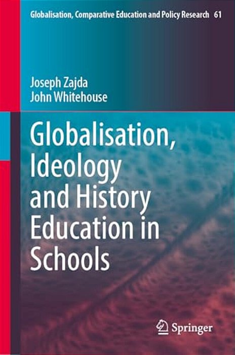 Globalisation, Ideology And History Education In Schools-..