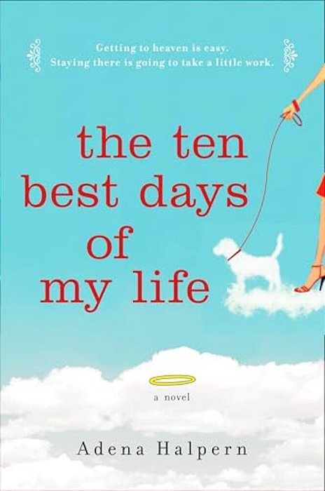 The Ten Best Days Of My Life-..