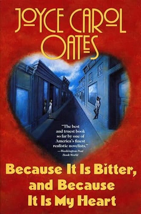 Because It Is Bitter, And Because It Is My Heart-..