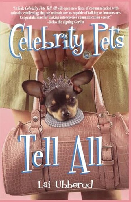 Celebrity Pets Tell All-..