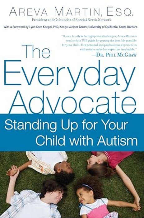 The Everyday Advocate: Standing Up For Your Child With Autism Or Other Special Needs-..