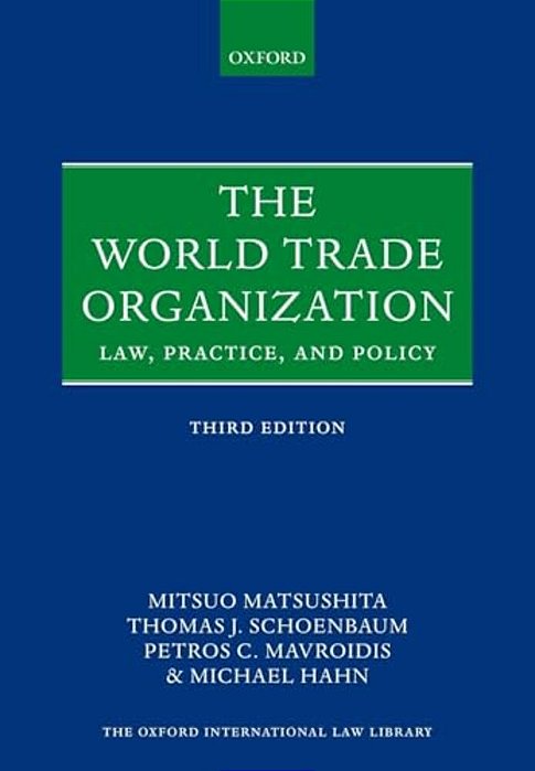 World Trade Organization: Law, Practice, And Policy-..