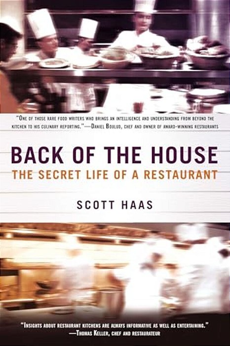 Back Of The House: The Secret Life Of A Restaurant-..