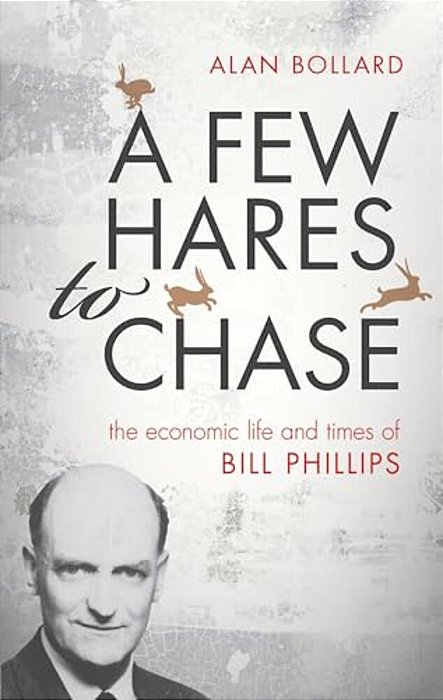 Few Hares To Chase: The Life And Times Of Bill Phillips-..