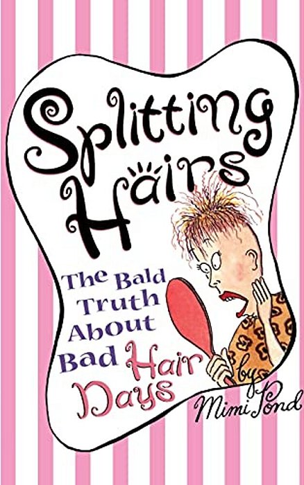 Splitting Hairs: The Bald Truth About Bad Hair Days-..
