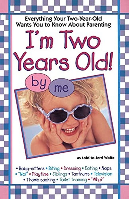 I'Mtwo Years Old-..