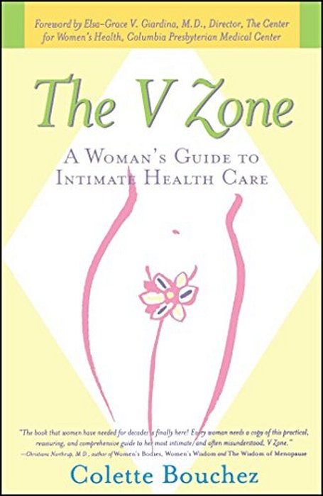 The V Zone: A Woman's Guide To Intimate Health Care-..