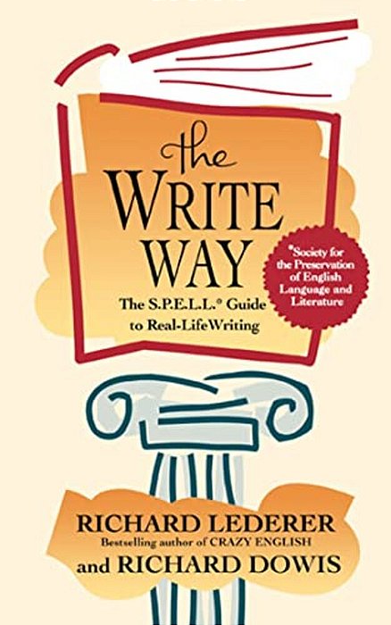 The Write Way: The Spell Guide To Good Grammar And Usage-..