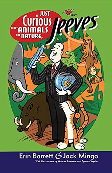 Just Curious About Animals And Nature, Jeeves-..