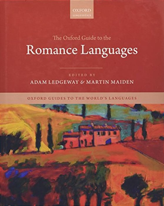 The Oxford Guide To The Romance Languages-..