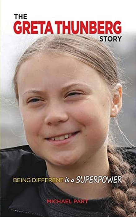 The Greta Thunberg Story: Being Different Is A Superpower
