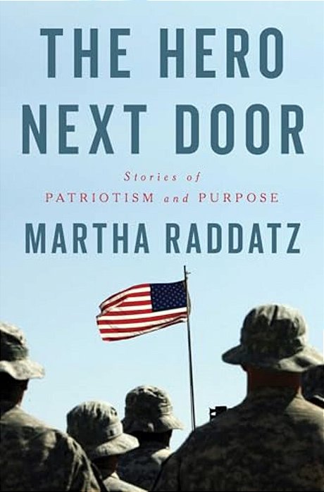 The Hero Next Door: Stories Of Patriotism And Purpose-..