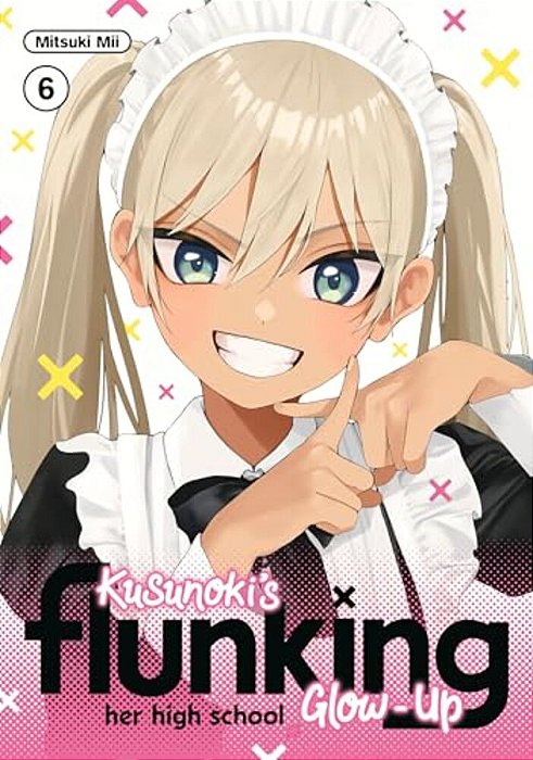 Kusunoki's Flunking Her High School Glow-Up 6-..