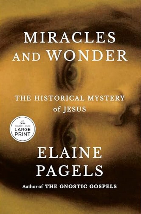 Miracles And Wonder: The Historical Mystery Of Jesus-..
