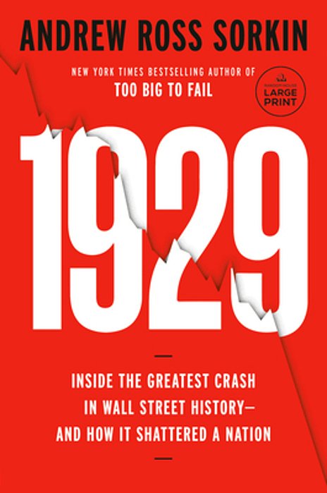1929: Inside The Greatest Crash In Wall Street History--and How It Shattered A Nation-..