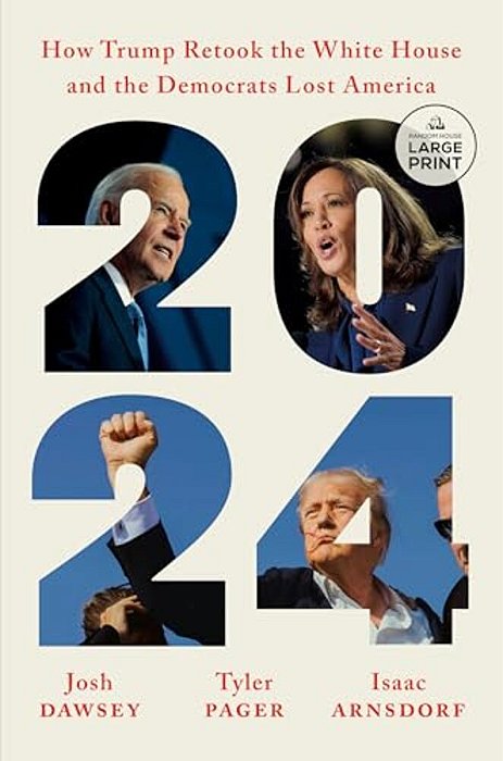 2024: How Trump Retook The White House And The Democrats Lost America-..