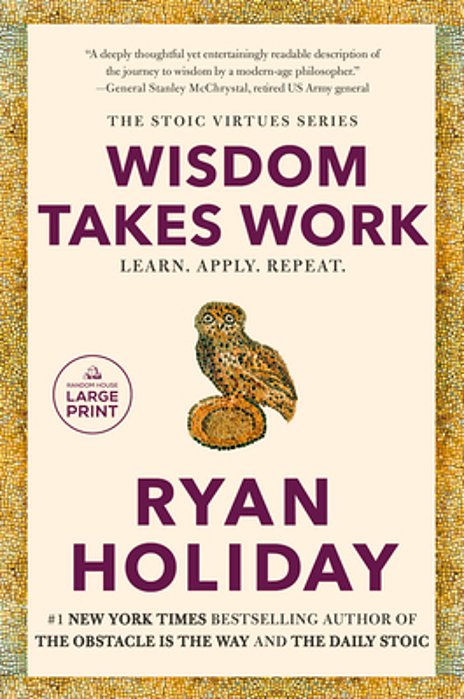 Wisdom Takes Work: Learn. Apply. Repeat. -..