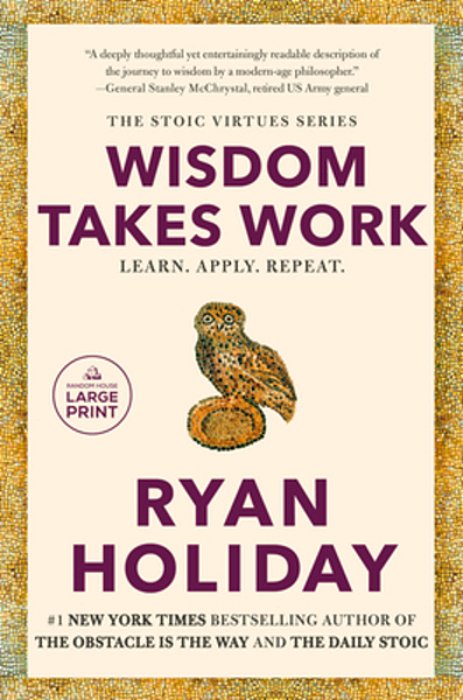 Wisdom Takes Work: Learn. Apply. Repeat. -..